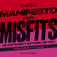 Sink the Pink's Manifesto for Misfits: Be Different, Be Free, Be You