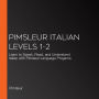 Pimsleur Italian Levels 1-2: Learn to Speak, Read, and Understand Italian with Pimsleur Language Progams.