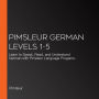 Pimsleur German Levels 1-5: Learn to Speak, Read, and Understand German with Pimsleur Language Progams.