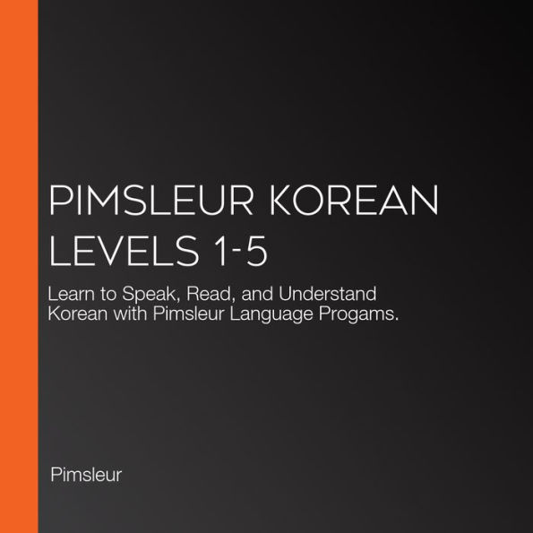 Pimsleur Korean Levels 1-5: Learn to Speak, Read, and Understand Korean with Pimsleur Language Progams.
