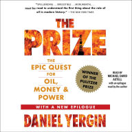 The Prize: The Epic Quest for Oil, Money & Power