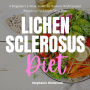 Lichen Sclerosus Diet: A Beginner's 3-Week Guide for Women, with Curated Recipes and a Sample Meal Plan