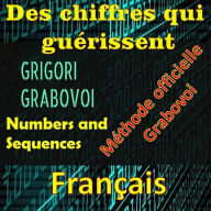 Les chiffres qui guérissent Méthode officielle par Grigori Grabovoi: Améliorez-vous dans tous les aspects de votre vie et attirez tout ce que vous voulez, osez et recherchez le bonheur et l'épanouissement.