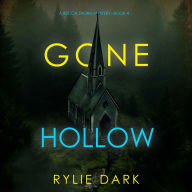 Gone Hollow (A Becca Thorn FBI Suspense Thriller-Book 4): Digitally narrated using a synthesized voice