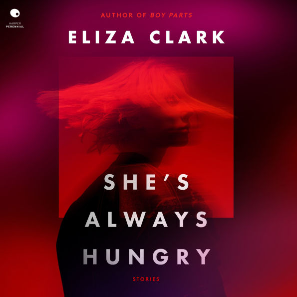 She's Always Hungry: Stories