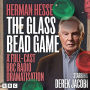 The Glass Bead Game: A Full-Cast BBC Radio Dramatisation