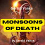 Gerald Vance: Monsoons of Death: Ward Harrison got himself into a barrel of trouble when he accepted a job at the Martian Observation Station. There were fearful 