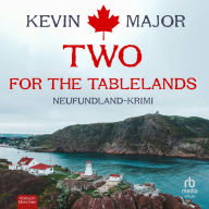 Two for the Tablelands: Neufundland-Krimi