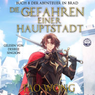 Die Gefahren einer Hauptstadt: Ein LitRPG-Roman