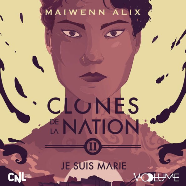 Clones de la nation II: Je suis Marie (Abridged)