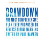 Drawdown: The Most Comprehensive Plan Ever Proposed to Reverse Global Warming