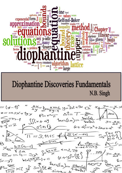 Diophantine Discoveries Fundamentals