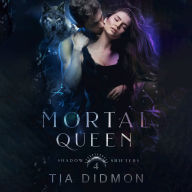 Mortal Queen: Paranormal Shifter Romance