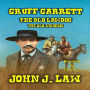 Gruff Garrett - The Old Lawdog - The Old Nemesis