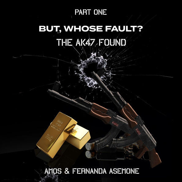 But, Whose Fault?: The AK-47 Found