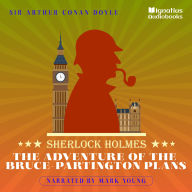 The Adventure of the Bruce-Partington Plans: Sherlock Holmes