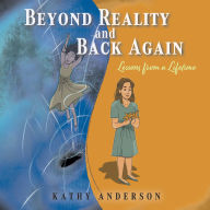 Beyond Reality and Back Again: Lessons from a Lifetime