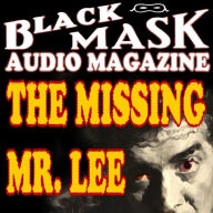 The Missing Mr. Lee: Black Mask Audio Magazine