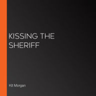 Kissing the Sheriff