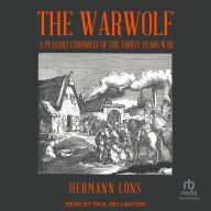 The Warwolf: A Peasant Chronicle of the Thirty Years War