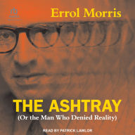 The Ashtray: (Or the Man Who Denied Reality)