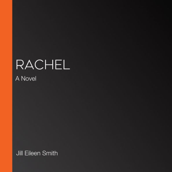 Rachel: A Novel