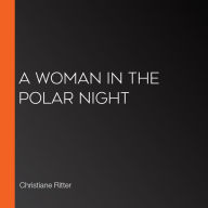 A Woman in the Polar Night