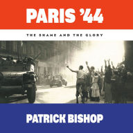 Paris '44: The Shame and the Glory