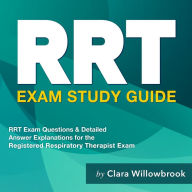 RRT Exam Study Guide: 