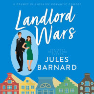 Landlord Wars: A Grumpy Billionaire Romantic Comedy