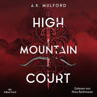 Five Crowns of Okrith 1: High Mountain Court: Fesselnde Enemies to Lovers Romantasy zwischen einer Hexe und einem Fae