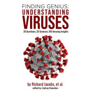 Finding Genius: Understanding Viruses: 30 Questions, 25 Geniuses, 100 Amazing Insights