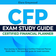 CFP Exam Study Guide: Discover the Path to Becoming a Certified Financial Planner: Comprehensive Exam Prep Guide 2024-2025 Ace Your CFP Exam with Ease Over 200 Expertly Curated Questions and Thorough Answer Explanations