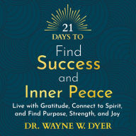 21 Days to Find Success and Inner Peace