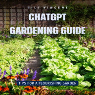 ChatGPT Gardening Guide: Tips for a Flourishing Garden