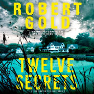 Twelve Secrets: A completely gripping and nail-biting crime thriller