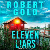 Eleven Liars: A totally unputdownable crime thriller packed full of suspense