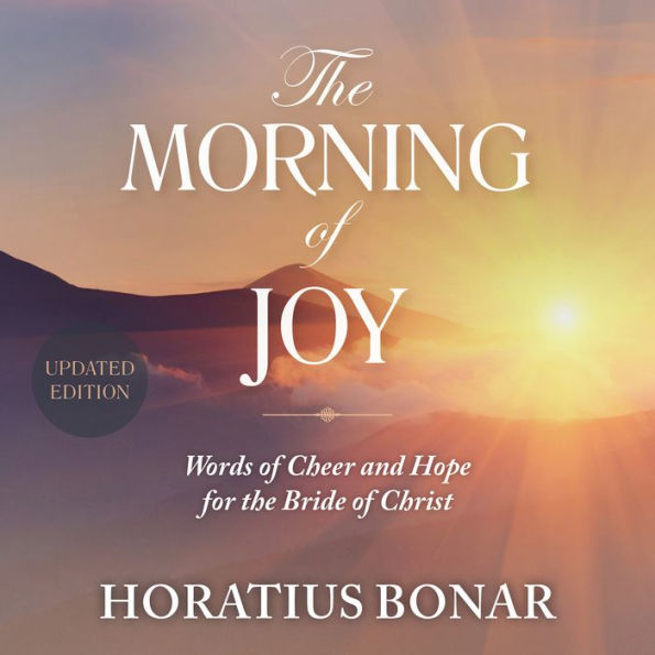 The Morning of Joy: Words of Cheer and Hope for the Bride of Christ
