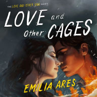 Love and Other Cages