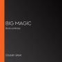 Big Magic: Book summary (Abridged)