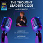 The Thought Leader's Code: A Five-Step Blueprint