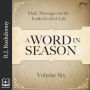 A Word in Season, Vol. 6: Daily Messages on the Faith for All of Life