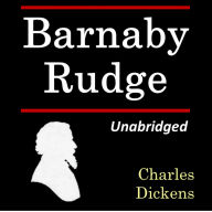 Barnaby Rudge: Unabridged