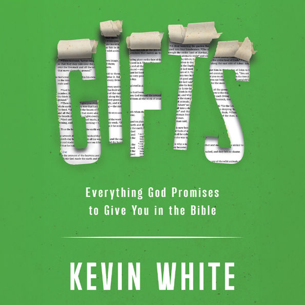 GIFTS: Discovering Every Gift God Promises YOU in the Bible