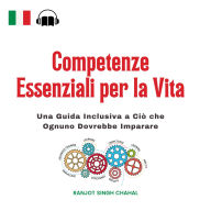 Competenze Essenziali per la Vita: Una Guida Inclusiva a Ciò che Ognuno Dovrebbe Imparare