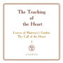 The Teaching of the Heart: Volume I - Leaves of Maitreya's Garden. The Call of the Heart