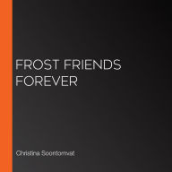 Frost Friends Forever