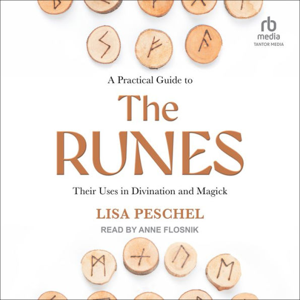 A Practical Guide to the Runes: Their Uses in Divination and Magick