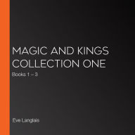 Magic and Kings Collection One: Books 1 - 3
