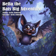 Bella the Bat's Big Adventure
